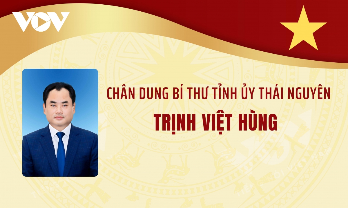 Chân dung Bí thư Tỉnh ủy Thái Nguyên Trịnh Việt Hùng